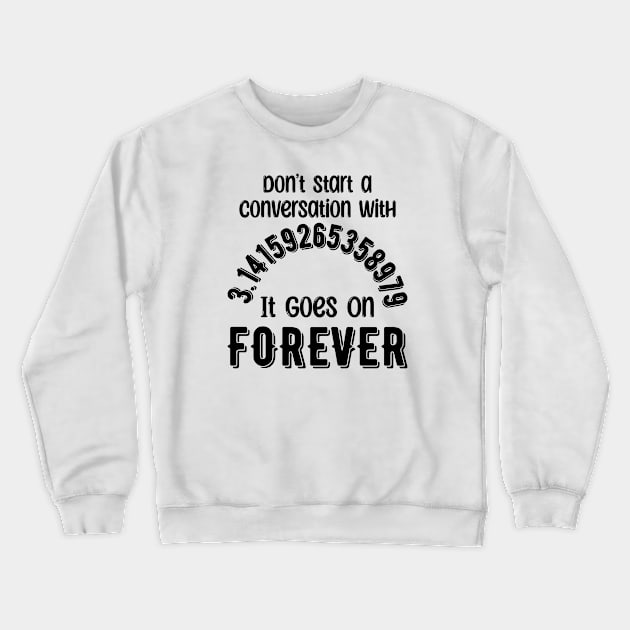 pi joke Crewneck Sweatshirt by Shirts That Bangs